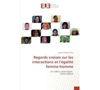 Regards croisés sur les interactions et l’égalité femme-homme: en milieu universitaire 2ème édition