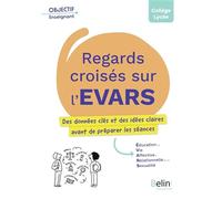 Regards croisés sur l'EVARS: Des données clés et des idées claires avant de préparer les séances