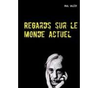 Regards Sur Le Monde Actuel (ebook)