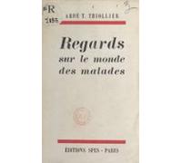 Regards Sur Le Monde Des Malades (ebook)