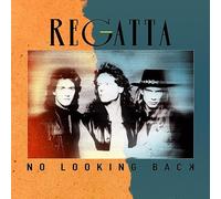 REGATTA - NO LOOKING BACK