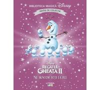 Regatul de gheata 2. Nu suntem toti la fel. Biblioteca magica Disney