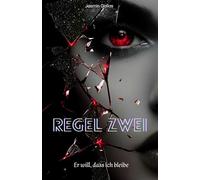 Regel Zwei - Er will, dass ich bleibe: Teil zwei der Dilogie of Obsession: 2 (Dilogie of Obsession - wenn du bleibst, gehörst du ihm)