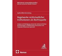 Regelwerke nichtstaatlicher Institutionen als Rechtsquelle: Analyse und Würdigung anhand der aktienrechtlichen Bestimmungen zu Related Party Transactions und Corporate Governance-Systemen: 265