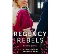 Regency Rebels: A Convenient Arrangement (ebook)
