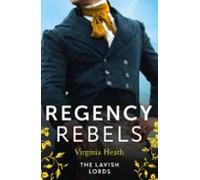 Regency Rebels: The Lavish Lords (ebook)
