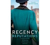 Regency Reputations: A Season Of Secrets (ebook)