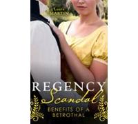 Regency Scandal: Benefits Of A Betrothal (ebook)