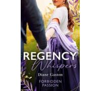 Regency Whispers: Forbidden Passion (ebook)