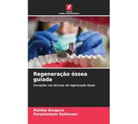 Regeneração óssea guiada: Inovações nas técnicas de regeneração óssea