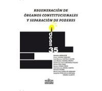 Regeneración De Órganos Constitucionales Y Separación De Poderes