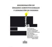 Regeneración de órganos constitucionales y separación de poderes: 35 (IDEAS)