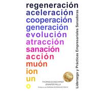 REGENERACIÓN: Liderazgo y Prácticas Empresariales Sanadoras