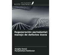 Regeneración periodontal: manejo de defectos óseos