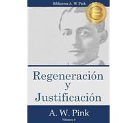 Regeneración y Justificación