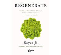 Regenérate: Libera la resiliencia natural de tu cuerpo mediante la Nueva Biología (Salud natural)