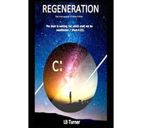 REGENERATION: The True Gospel of Jesus Christ