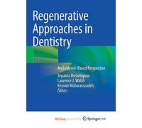 Regenerative Approaches in Dentistry: An Evidence-Based Perspective