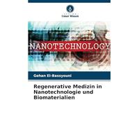 Regenerative Medizin in Nanotechnologie und Biomaterialien