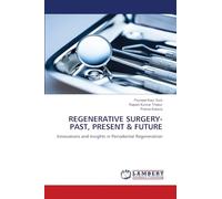 Regenerative Surgery- Past, Present & Future