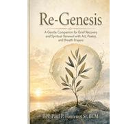 Regenesis: Recovering Your Physical and Mental Health Through Journaling, Creative Writing, Art and Poetry