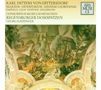 Regensburger Domspatzen - Dittersdorf: Requiem in c / Offertorium zu Ehren des Heiligen Johannes von Nepomuk / Lauretanische Litanei