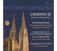 Regensburger Domspatzen - Enjott Schneider - Sacred Music Vol. 13 - Laudato Si - Musik aus Regensburg
