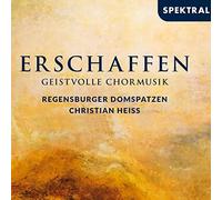 Regensburger Domspatzen - Erschaffen - Geistvolle Chormusik