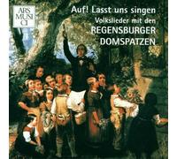 Regensburger Domspatzen^Regensburger Domspatzen - Auf! Lasst Uns Singen!
