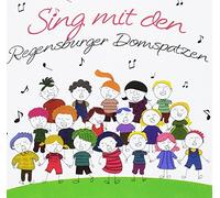 Regensburger Domspatzen & Schaumburger Märchensäng - Sing mit den Regensburger Domspatzen