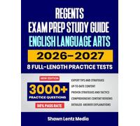 Regents Exam Prep Study Guide: English Language Arts, 2026-2027: Proven Strategies, 8 Full-Length Practice Tests and In-Depth Answer Explanations for the New York Regents Exams