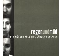 Regenundmild - Wir Müssen Alle