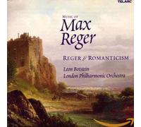 Reger Botstein - Music of Max Reger: Reger & Romanticism