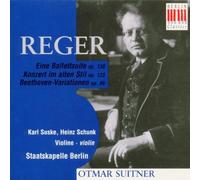 Reger, M. - Ballet Suite/Concerto Violin/Variations & Fugue