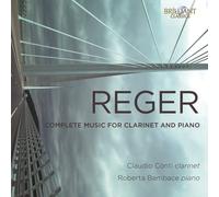 Reger, M. - Reger: Complete Music For Clarinet And Piano