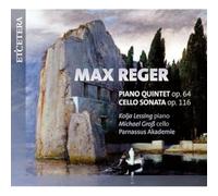 Max Reger – Quinteto para piano Op. 64 / Sonata para violonchelo Op. 116 – CD
