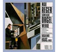 Reger - Max Reger: Complete Organ Works, Vol. 11 [Import]