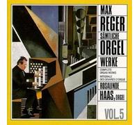 Reger - Max Reger: Complete Organ Works, Vol. 5 [Import]