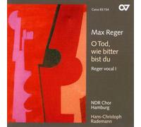 Max Reger - O Tod Wie Bitter Bist Du: Reger Vocal 1