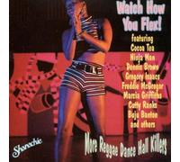 Reggae Dance Hall Killers - Watch How You Flex: More Reggae Dance Hall Killers