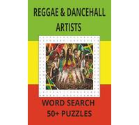 REGGAE & DANCEHALL ARTISTS WORD SEARCH PUZZLE BOOK: WORD SEARCHES WITH EASY TO READ ABOUT REGGAE ARTIST, DANCEHALL ARTIST AND MORE | 6X9 INCHES, 83 ... FOR VACATIONS, HOLIDAYS AND FREE TIMES.