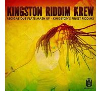 Kingston Riddim Krew - Reggae Dub Plate Mash Up - Kingston's Finest Riddims