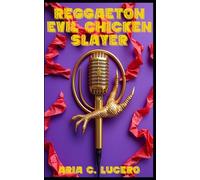 Reggaeton Evil Chicken Slayer (SMASH (Superstar Musicians After Scary Haunts) Greatest Hits)