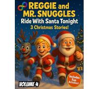 Reggie and Mr. Snuggles Ride with Santa Tonight: 3 Christmas stories!