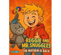 Reggie and Mr Snuggles: The Mayhem Is Back