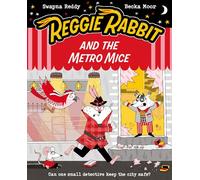 Reggie Rabbit and the Metro Mice – Editorial Oxford University Press