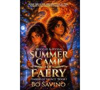 Reggie & Ryssa and the Summer Camp of Faery: Embers of Legacy Book 1