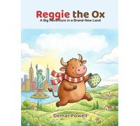 Reggie the Ox: A Big Adventure in a Brand-New Land