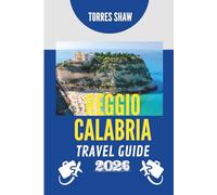 REGGIO CALABRIA TRAVEL GUIDE 2026: Where the Wind Pauses and the Past Whispers