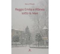 Reggio Emilia e Albinea sotto la neve (Atmosfera)